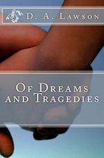 Of Dreams and Tragedies