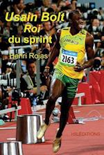 Usain Bolt, Roi Du Sprint !