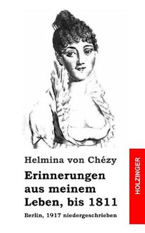 Erinnerungen Aus Meinem Leben, Bis 1811