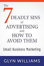 The Seven Deadly Sins of Advertising and How to Avoid Them