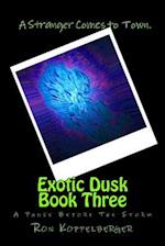 Exotic Dusk Book Three
