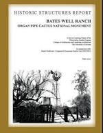 Bates Well Ranch Historic Structure Report