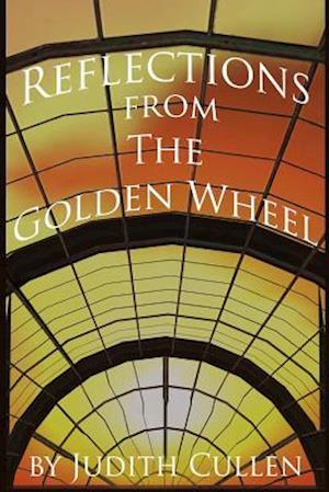 Reflections from the Golden Wheel