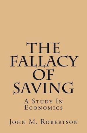 The Fallacy of Saving