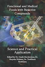 Functional and Medical Foods with Bioactive Compounds: Science and Practical Application 