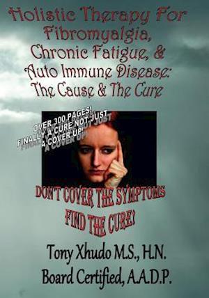 Holistic Therapy for Fibromyalgia, Chronic Fatigue & Auto Immune Disease