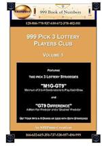 999 Pick 3 Lottery Players Club Volume 1: Featuring M1G-GT9 and GT9 Difference Lottery Strategies 