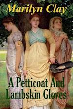 A Petticoat And Lambskin Gloves: A Jamestown Novel 
