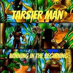 Tarsier Man: Winning In The Beginning 