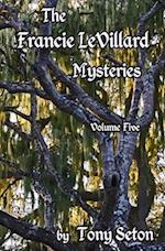 The Francie LeVillard Mysteries Volume V