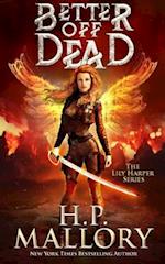 Better Off Dead: The Lily Harper Series 