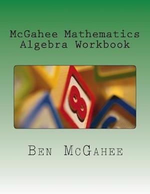 McGahee Mathematics Algebra Workbook