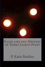 Katie and the Mystery of Three Lights Point
