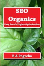 SEO Organics: Easy Search Engine Optimization 