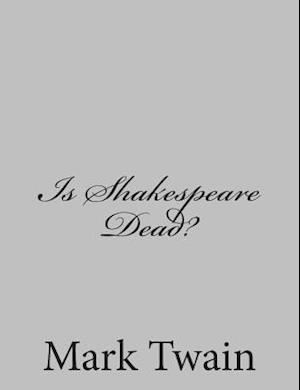 Is Shakespeare Dead?