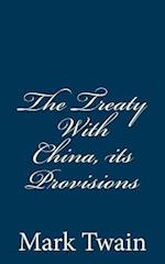 The Treaty with China, Its Provisions