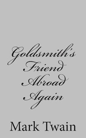 Goldsmith's Friend Abroad Again