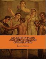 Alcestis in Plain and Simple English (Translated)