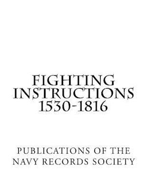 Fighting Instructions 1530-1816