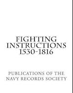 Fighting Instructions 1530-1816