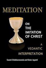 Meditation on the Imitation of Christ: A Vedantic Interpretation 