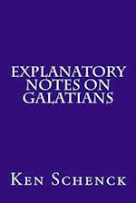 Explanatory Notes on Galatians