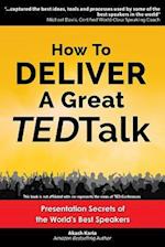 How to Deliver a Great Ted Talk