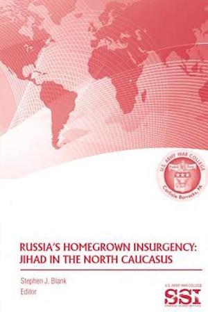 Russia's Homegrown Insurgency