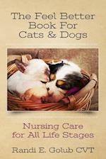 The Feel Better Book for Cats & Dogs