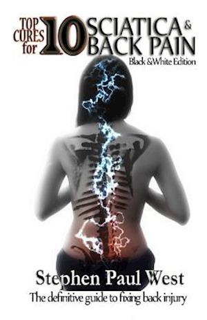 Top Ten Cures for Sciatica and Back Pain