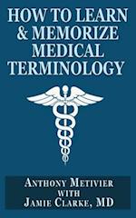 How to Learn & Memorize Medical Terminology
