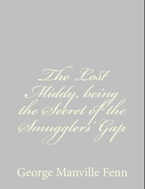 The Lost Middy, Being the Secret of the Smugglers' Gap