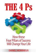 The 4 Ps: How these Four Pillars of Success Will Change Your Life 