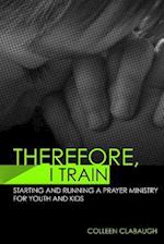 Therefore, I Train