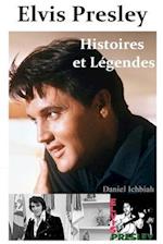 Elvis Presley, Histoires & Legendes