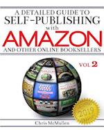 A Detailed Guide to Self-Publishing with Amazon and Other Online Booksellers: Proofreading, Author Pages, Marketing, and More 