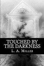 Touched by the Darkness