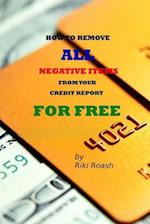 How to Remove ALL Negative Items from your Credit Report