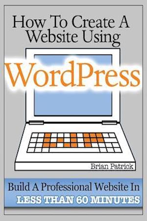 How to Create a Website Using Wordpress
