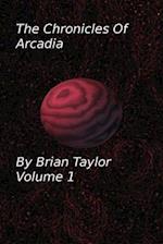 Chronicles of Arcadia Volume 1
