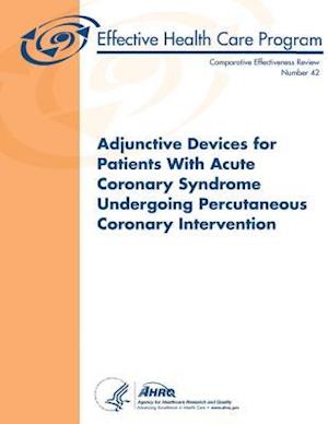 Adjunctive Devices for Patients with Acute Coronary Syndrome Undergoing Percutaneous Coronary Intervention