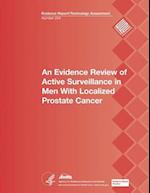 An Evidence Review of Active Surveillance in Men with Localized Prostate Cancer
