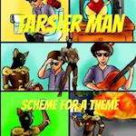 Tarsier Man: Scheme For A Theme 