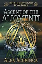 Ascent of the Aliomenti (the Aliomenti Saga - Book 3)