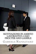 Motivazione in Ambito Lavorativo