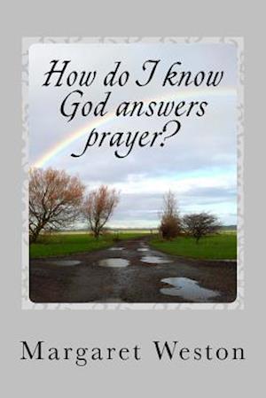 How do I know God answers prayer?