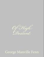 Of High Descent