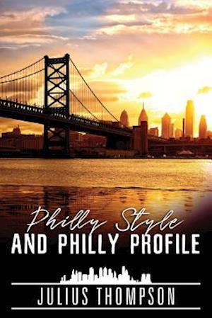 Philly Style and Philly Profile