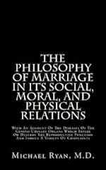 The Philosophy of Marriage in Its Social, Moral, and Physical Relations