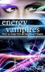 Energy Vampires: How to Deal With Negative People 